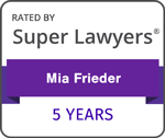 Rated By | Super Lawyers | Mia Frieder | 5 Years
