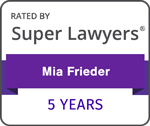 Rated by Super Lawyers | Mia Frieder | 5 years